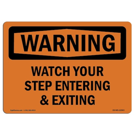 Signmission OSHA WARNING Sign, Watch Your Step Entering And Exiting, 10in X 7in Aluminum, 10" W, 7" H, Landscape OS-WS-A-710-L-12943